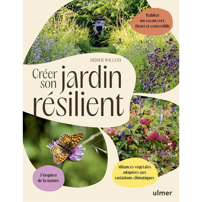 Livre "Créer son jardin résilient", de Didier WILLERY, Ulmer Livre "Créer son jardin résilient", de Didier WILLERY, Ulmer