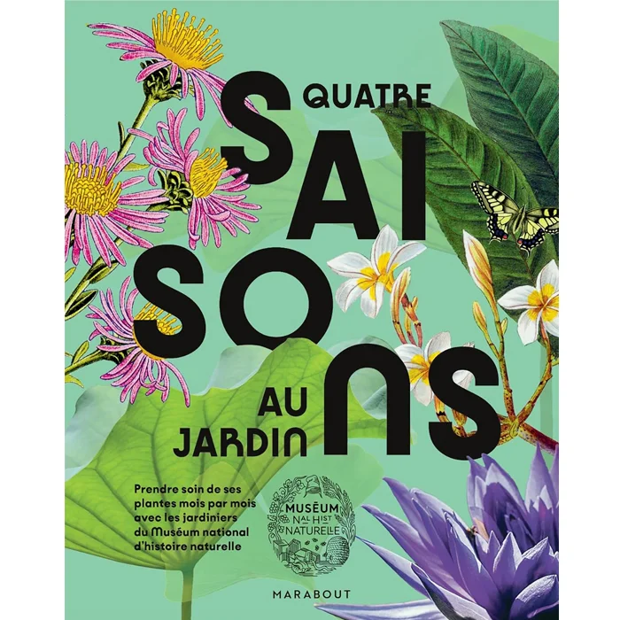 Livre "Quatre saisons au jardin", de Muséum d'Histoire Naturelle, Marabout Livre "Quatre saisons au jardin", de Muséum d'Histoire Naturelle, Marabout